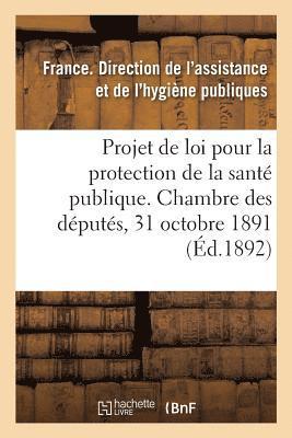 Projet de Loi Pour La Protection de la Sante Publique Presente A La Chambre Des Deputes 1