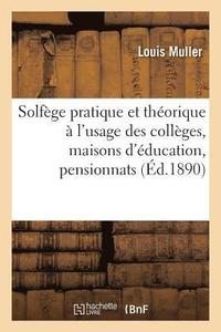 bokomslag Solfège Pratique Et Théorique À l'Usage Des Collèges, Maisons d'Éducation, Pensionnats Et Séminaires