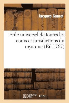 bokomslag Stile Universel de Toutes Les Cours Et Jurisdictions Du Royaume