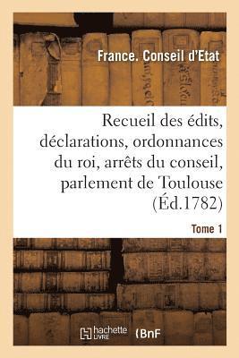 bokomslag Recueil Des dits, Dclarations Et Ordonnances Du Roi, Arrts Du Conseil