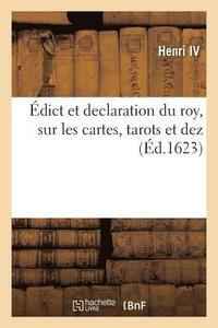 bokomslag dict Et Declaration Du Roy, Sur Les Cartes, Tarots Et Dez