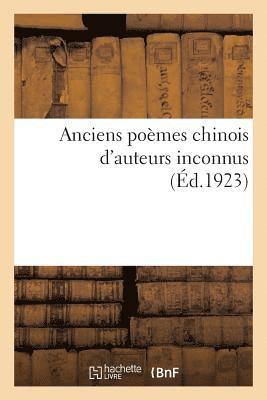 bokomslag Anciens Poèmes Chinois d'Auteurs Inconnus
