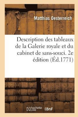 bokomslag Description Des Tableaux de la Galerie Royale Et Du Cabinet de Sans-Souci. 2e Édition