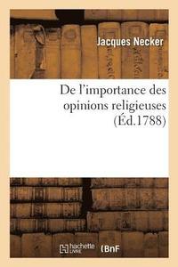 bokomslag de l'Importance Des Opinions Religieuses