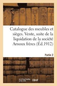 bokomslag Catalogue Des Meubles Et Sieges Modernes, Faiences, Porcelaines, Sculptures, Bronzes d'Art