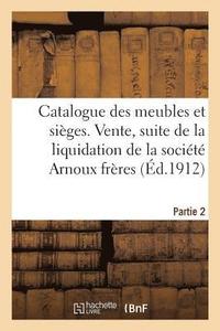 bokomslag Catalogue Des Meubles Et Sièges Modernes, Faïences, Porcelaines, Sculptures, Bronzes d'Art