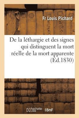 de la Lthargie Et Des Signes Qui Distinguent La Mort Relle de la Mort Apparente 1