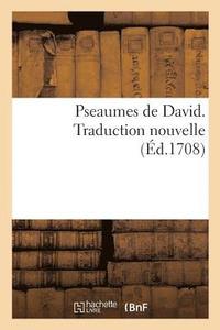 bokomslag Pseaumes de David. Traduction Nouvelle