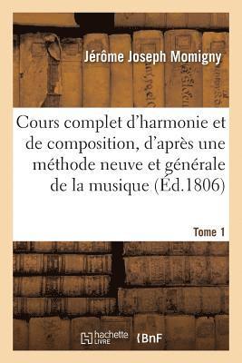 Jérôme Joseph Momigny, MOMIGNY-J J - Cours Complet d'Harmonie Et de Composition. Tome 1, Häftad