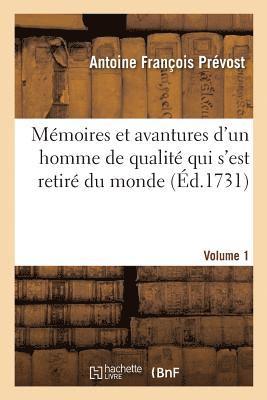 Antoine François Prévost, PREVOST-A F - Mémoires Et Avantures d'Un Homme de Qualité Qui s'Est Retiré Du Monde. Volume 1, Häftad
