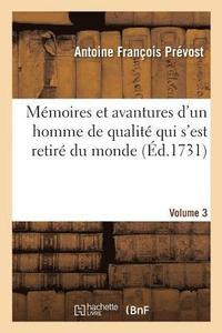 bokomslag Mmoires Et Avantures d'Un Homme de Qualit Qui s'Est Retir Du Monde. Volume 3