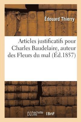 Articles Justificatifs Pour Charles Baudelaire, Auteur Des Fleurs Du Mal 1