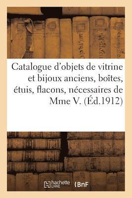 Catalogue Des Objets de Vitrine Et Bijoux Anciens, Botes, tuis, Flacons 1