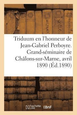 Triduum En l'Honneur Du Bienheureux Jean-Gabriel Perboyre 1