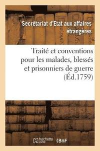 bokomslag Traite Et Conventions Pour Les Malades, Blesses Et Prisonniers de Guerre