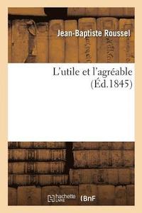 bokomslag L'Utile Et l'Agreable