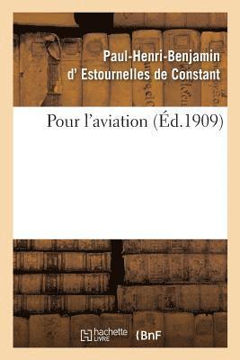 Paul-Henri-Ben Estournelles De Constant, Paul Painlevé, Victor-Paul Bouttieaux - Pour l'Aviation, Häftad