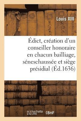 Édict portant création d'un conseiller honoraire en chacun bailliage, séneschaussée