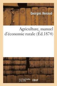 bokomslag Agriculture, manuel d'conomie rurale
