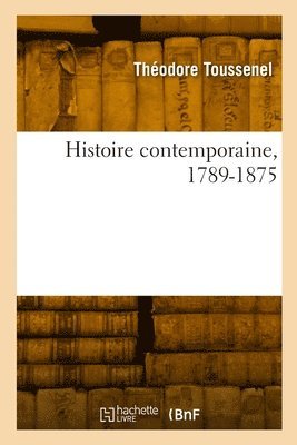 Histoire Contemporaine, 1789-1875 1