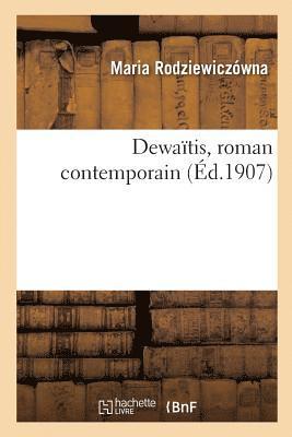 Dewatis, Roman Contemporain 1