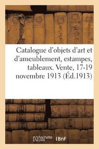 bokomslag Catalogue Des Objets d'Art Et d'Ameublement Anciens, Tres Belles Estampes En Couleurs