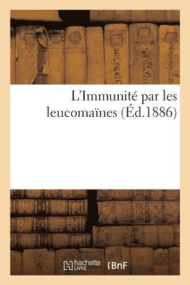 bokomslag L'Immunité Par Les Leucomaïnes