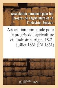 bokomslag Association Normande Pour Les Progrès de l'Agriculture Et de l'Industrie
