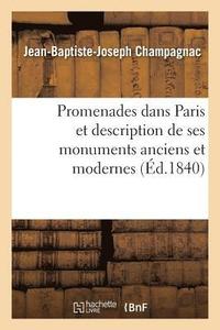 bokomslag Promenades Dans Paris Et Description de Ses Monuments Anciens Et Modernes
