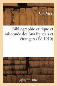 bokomslag Bibliographie Critique Et Raisonnée Des Ana Français Et Étrangers