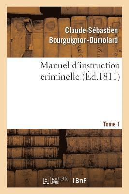 bokomslag Manuel d'Instruction Criminelle. Tome 1