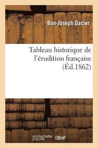 bokomslag Tableau Historique de l'rudition Franaise