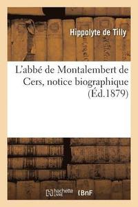 bokomslag L'Abb de Montalembert de Cers, Notice Biographique