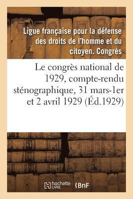 bokomslag Le congrs national de 1929, compte-rendu stnographique, 31 mars-1er et 2 avril 1929