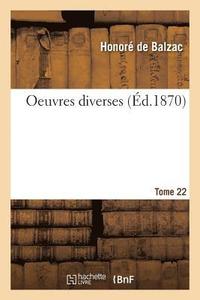 bokomslag Oeuvres Complètes. Tome XX-XXIII. Oeuvres Diverses. Tome 22. Parties 5-6