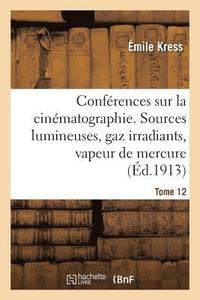 bokomslag Conferences Sur La Cinematographie. Tome 12