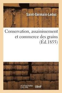 bokomslag Conservation, Assainissement Et Commerce Des Grains