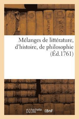 Mélanges de Littérature, d'Histoire, de Philosophie