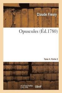 bokomslag Opuscules. Tome 4. Partie 2
