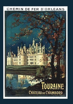 Carnet Blanc: Chemin de Fer d'Orlans. Touraine. Chteau de Chambord, 1910 1