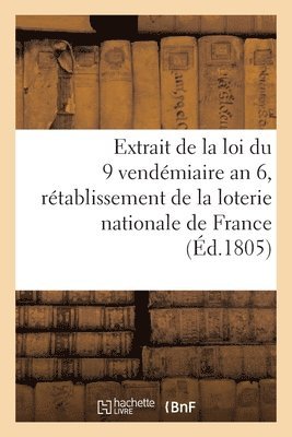 Extrait de la Loi Du 9 Vendemiaire an 6 Portant Retablissement de la Loterie Nationale de France 1