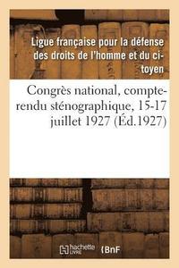 bokomslag Congres National, Compte-Rendu Stenographique, 15-17 Juillet 1927
