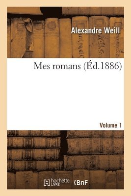 bokomslag Mes Romans. Volume 1