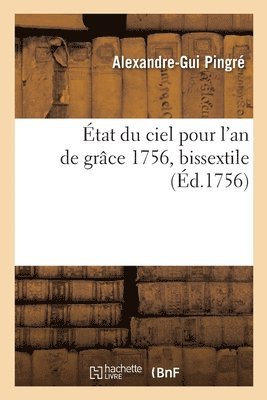 bokomslag tat Du Ciel Pour l'An de Grce 1756, Bissextile