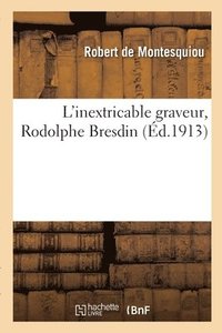 bokomslag L'Inextricable Graveur, Rodolphe Bresdin