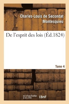 bokomslag de l'Esprit Des Lois. Tome 4