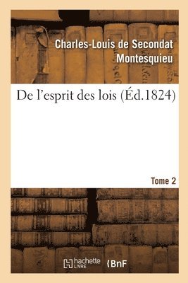 bokomslag de l'Esprit Des Lois. Tome 2