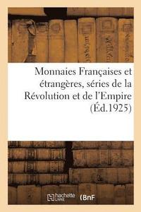 bokomslag Monnaies Francaises Et Etrangeres, Series de la Revolution Et de l'Empire, Monnaies