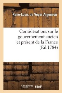 bokomslag Considrations Sur Le Gouvernement Ancien Et Prsent de la France