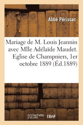 bokomslag Mariage de M. Louis Jeannin Avec Mlle Adélaïde Maudet, Discours